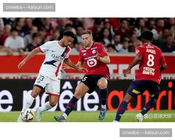 深度分析：巴黎圣日耳曼中场控制力下降，欧冠出局后遗症显现